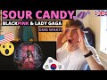 OMG | Lady Gaga, BLACKPINK - Sour Candy (Audio) | GILLTYYY REACT