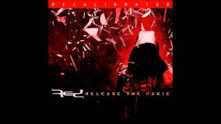 Red - Release The Panic [Recalibrated] [Audio]