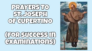PRAYERS TO ST. JOSEPH OF CUPERTINO | Prayer For Success in Examinations | White Prayer