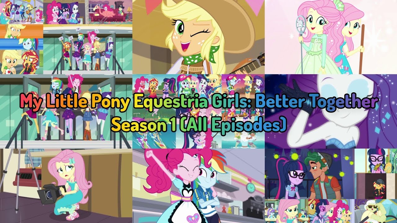My Little Pony: Equestria Girls - Better Together (2017