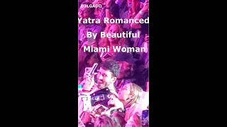 Yatra Romanced in Miami