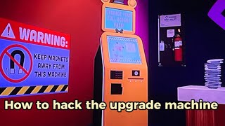How to hack upgrade machine in fnaf SB