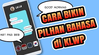 TUTORIAL Membuat Pilihan Bahasa di KLWP | GREETING