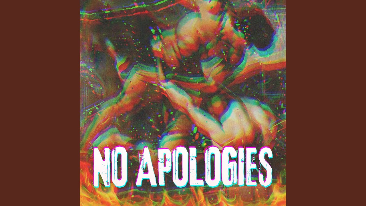 No Apologies