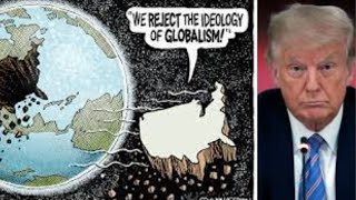 Will Globalization End? President Trump Announces America Platform That  Sledgehammers Globalism.