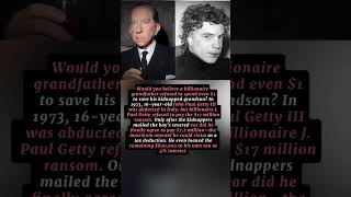 Would you believe a billionaire grandfather refused to spend even $1 to save his kidnapped grandson