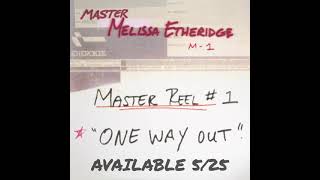 Melissa Etheridge's "One Way Out" Teaser! Available May 25th
