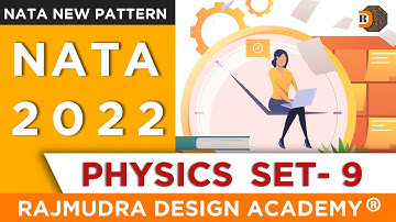 NATA 2022 | NATA Physics Questions 2022 | NATA Physics Set 9 | NATA physics syllabus 2022