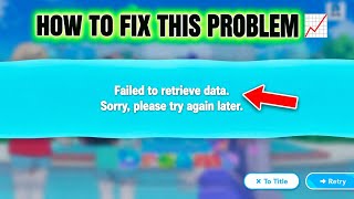fix failed to retrieve data sorry please try again later in hololive dreams