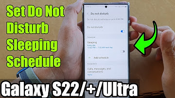 Galaxy S22/S22+/Ultra: How to Set Do Not Disturb Sleeping Schedule