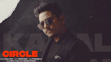 Kamal Khan | Circle | (Lyrical Audio) | Latest Punjabi Song 2021