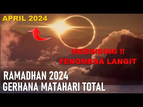 GERHANA MATAHARI TOTAL, 8 APRIL 2024