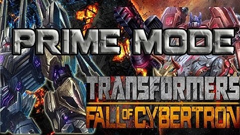 Transformers: FoC - Prime Mode -