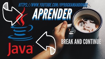 031 - Curso de programación con Java - Break and Continúe