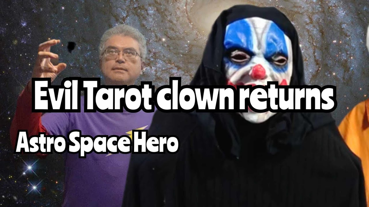 Evil Tarot clown returns S15 Ep3 Astro Space Hero