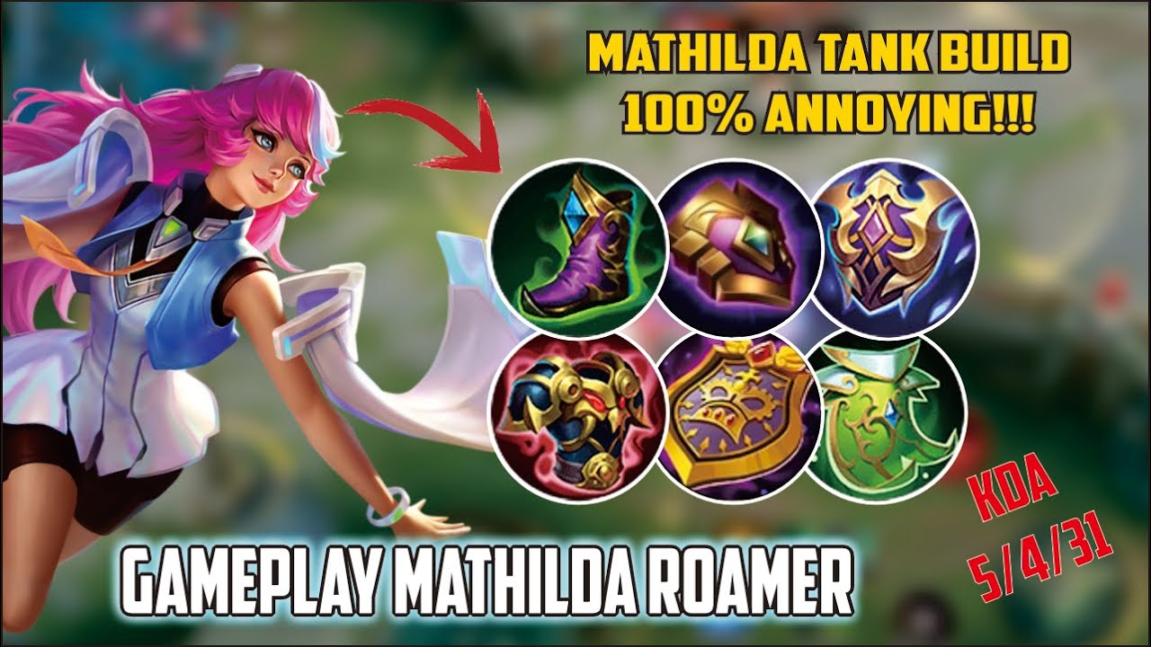 100% ANNOYING!! MATHILDA TANK BUILD!! TIPS MATHILDA ROAMER 2023!! - MOBILE LEGENDS