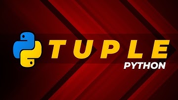 Dasar Python - 22: TUPLE