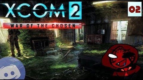 Mystery Plays: XCOM 2 (War Of The Chosen) MODDED - Part 2