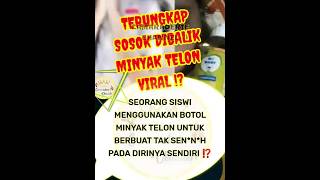 akhirnya terungkap sosok dibalik minyak telon #minyaktelon #viral #nyeleneh #short