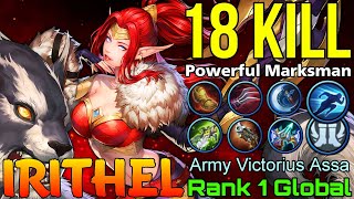 18 Kills Irithel Powerful Marksman - Top 1 Global Irithel by Army Victorius Assa - Mobile Legends