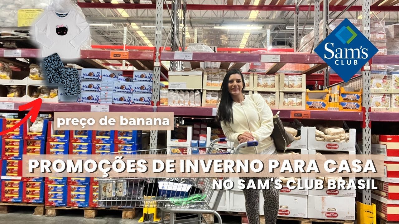 Sam's Club Brasil com Promoções REAIS no Supermercado americano ...