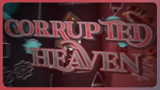 Corrupted Heaven - IllusTr0R, Vyable, Aragonite (Medium Demon Layout)