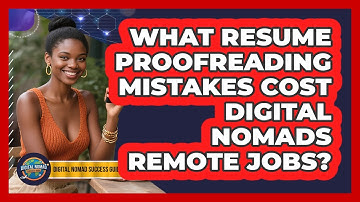 What Resume Proofreading Mistakes Cost Digital Nomads Remote Jobs? - Digital Nomad Success Guide