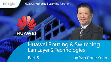 Huawei HCIE Routing & Switching Training : Lan Layer 2 Technologies Part 5