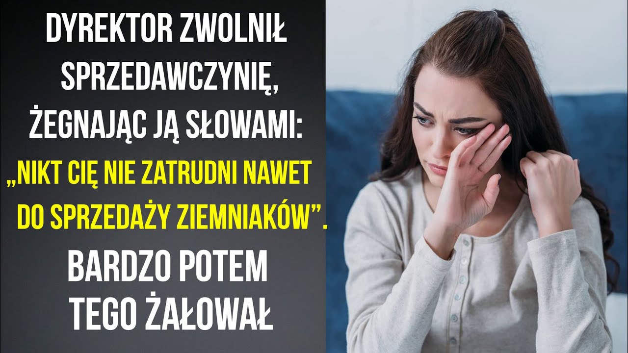 Dyrektor zwolnił młodą sprzedawczynię, ale wkrótce tego pożałował...