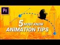 5 ANIMATION TIPS in Premiere Pro you SHOULD KNOW