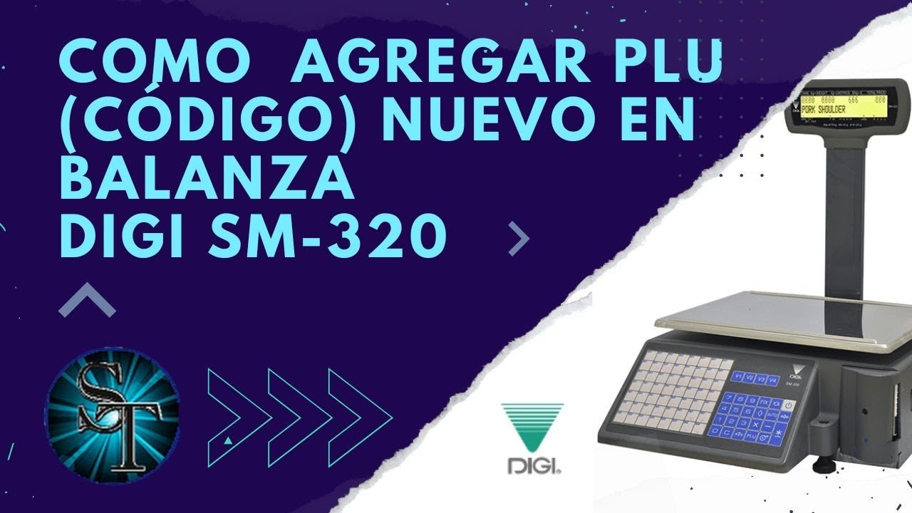 Como agregar codigo nuevo en balanza Digi SM 320
