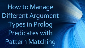 How to Manage Different Argument Types in Prolog Predicates with Pattern Matching