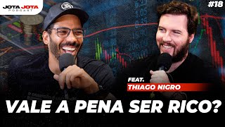 O MAIOR EDUCADOR FINANCEIRO DO MUNDO (Thiago Nigro - O Primo Rico) | JOTA JOTA PODCAST #018