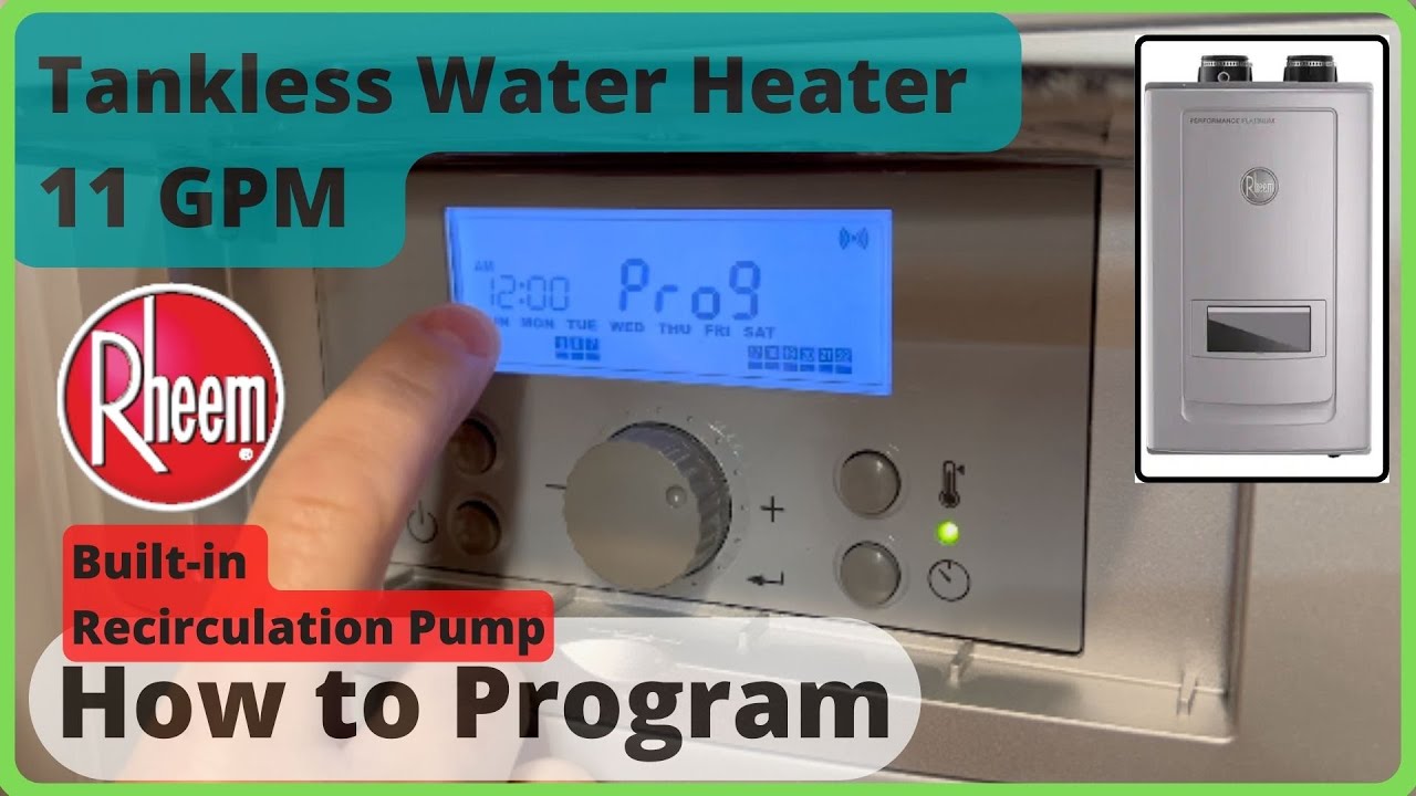 Rheem Tankless Water Heater How to set your own Program Builtin Pump