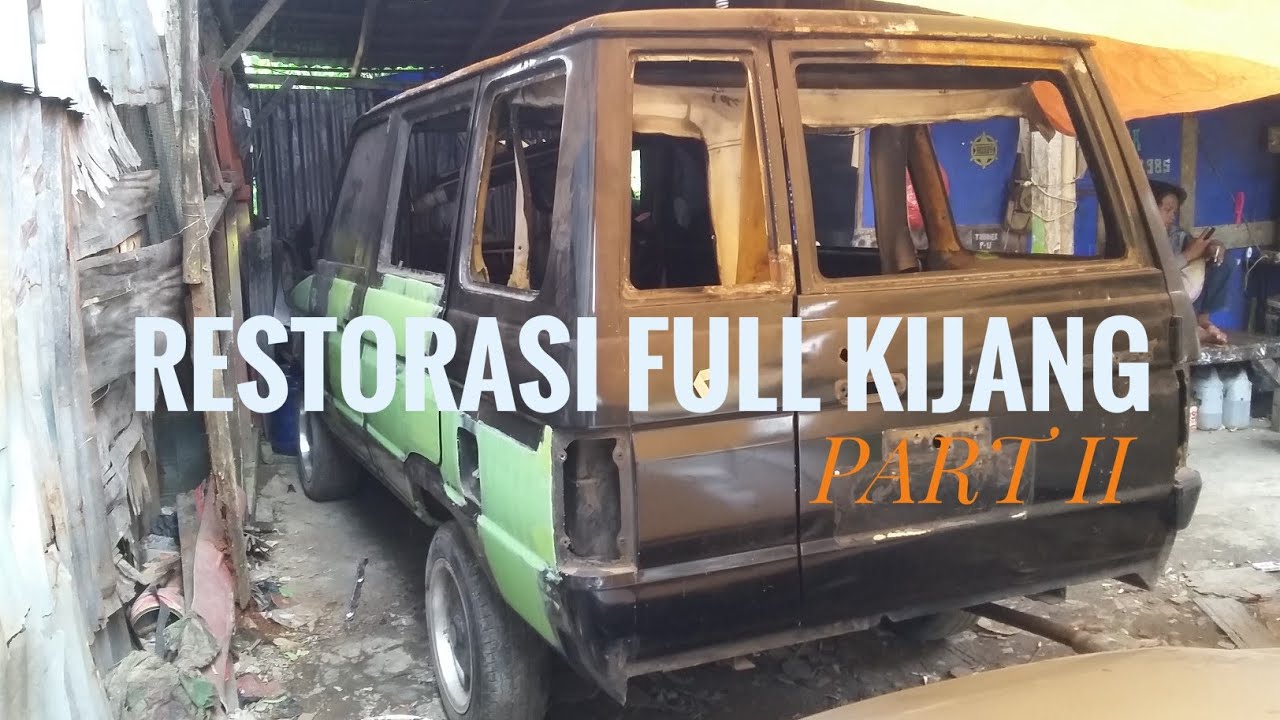 BONGKAR HABIS INTERIOR EXTERIOR KIJANG RESTORASI KIJANG 2