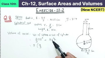 Class 10th Chapter 12 Surface Areas and Volumes Exercise 12.2 Question 8 New NCERT Maths CBSE Board
