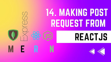 Making Post Request from React JS -  14 | Blog Application | MERN STACK Masterclass Tutorial