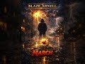 Blaze Arnell - March | Where The World First Bloomed