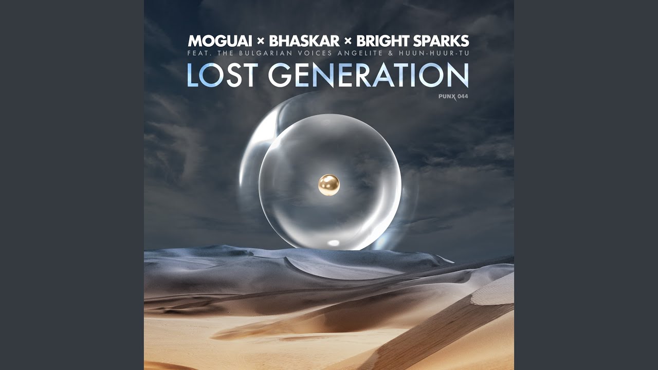 Moguai, Bhaskar, Bright Sparks - Lost Generation (Extended)