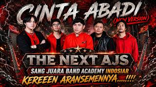 NEXT AJS CINTA ABADI NEW VERSION