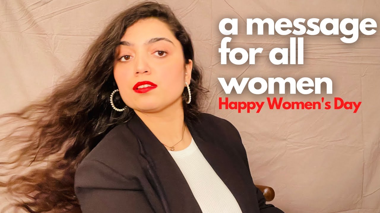 Happy Women’s Day | A Message to All Women | ChatterBox
