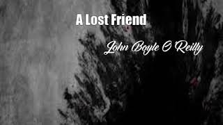 A Lost Friend John Boyle O Reilly Poem