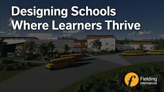 Designing Schools Where Learners Thrive