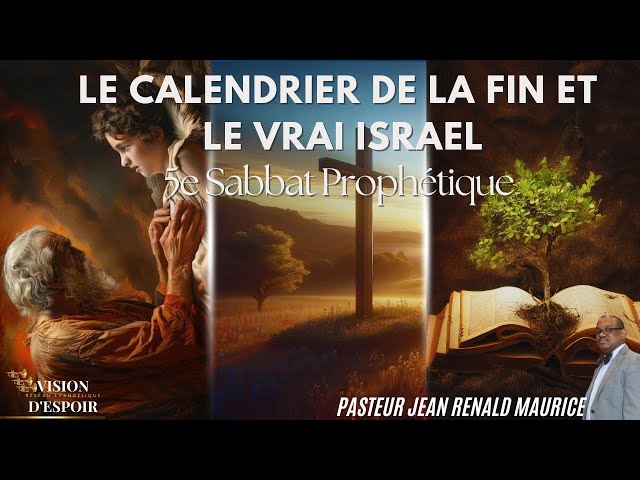 Le Calendrier De la Fin et le Vrai Israel | 5e Sabbat Prophétique |  27.04.2024 | VISION D'ESPOIR TV class=