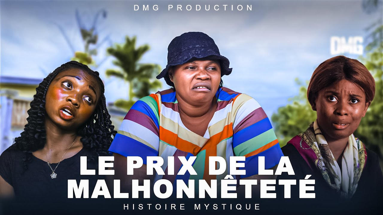 HISTOIRE MYSTIQUE : LE PRIX DE LA MALHONNETETE (Nouveau Film Africain) -DMG PRODUCTION .