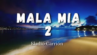 Mala Mía 2 - Eladio Carrión ( Letra \/ Lyrics)