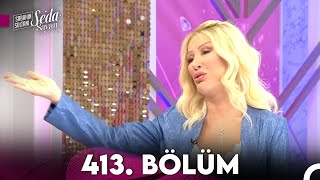 Sabahın Sultanı Seda Sayan 413. Bölüm 5 Haziran 2023 - Pazartesi