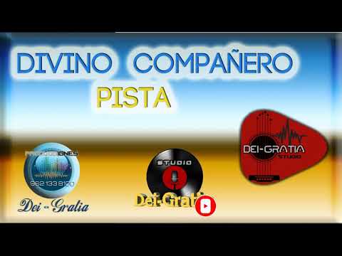 DIVINO COMPAÑERO ,PISTA