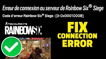 Rainbow Six Siege Servers Down or Not? ? FIX Rainbow Six Error Code 3-0x0001000b ?