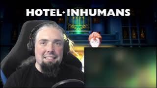 Hotel Inhumans Opening & Ending Reaction